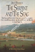 Book cover of The Serpent and the Stag [The Saga of England's Powerful and Glamourous Cavendish Family from the Age of Henry the Eighth to the Present] by PEARSON, John
